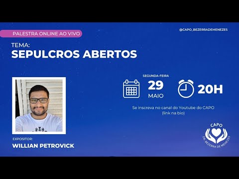 Palestra "Sepulcros Abertos" com Willian Petrovick (29/05/23)