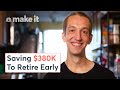 How i saved 380k by age 29 to retire early  fired up