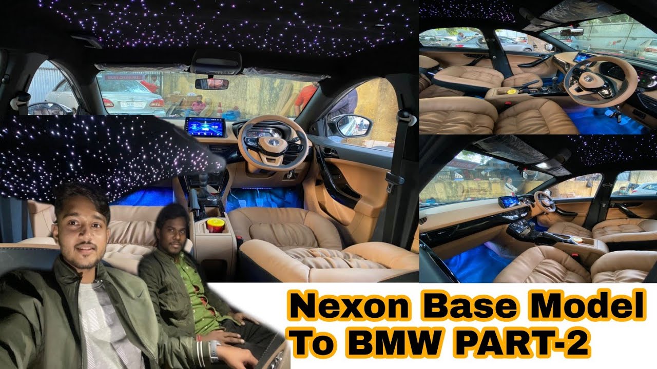 Modified Tata Nexon | Base Model To Luxury Modification * आंडर से BMW बना दी | video देखो* PART-2