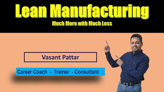 Webinar : Lean Manufacturing   - Much More with Much Less