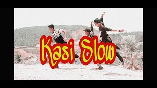 KASI SLOW MACOE MACOE