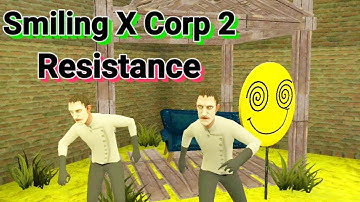 Smiling X Corp 2 Resistance Full Gameplay