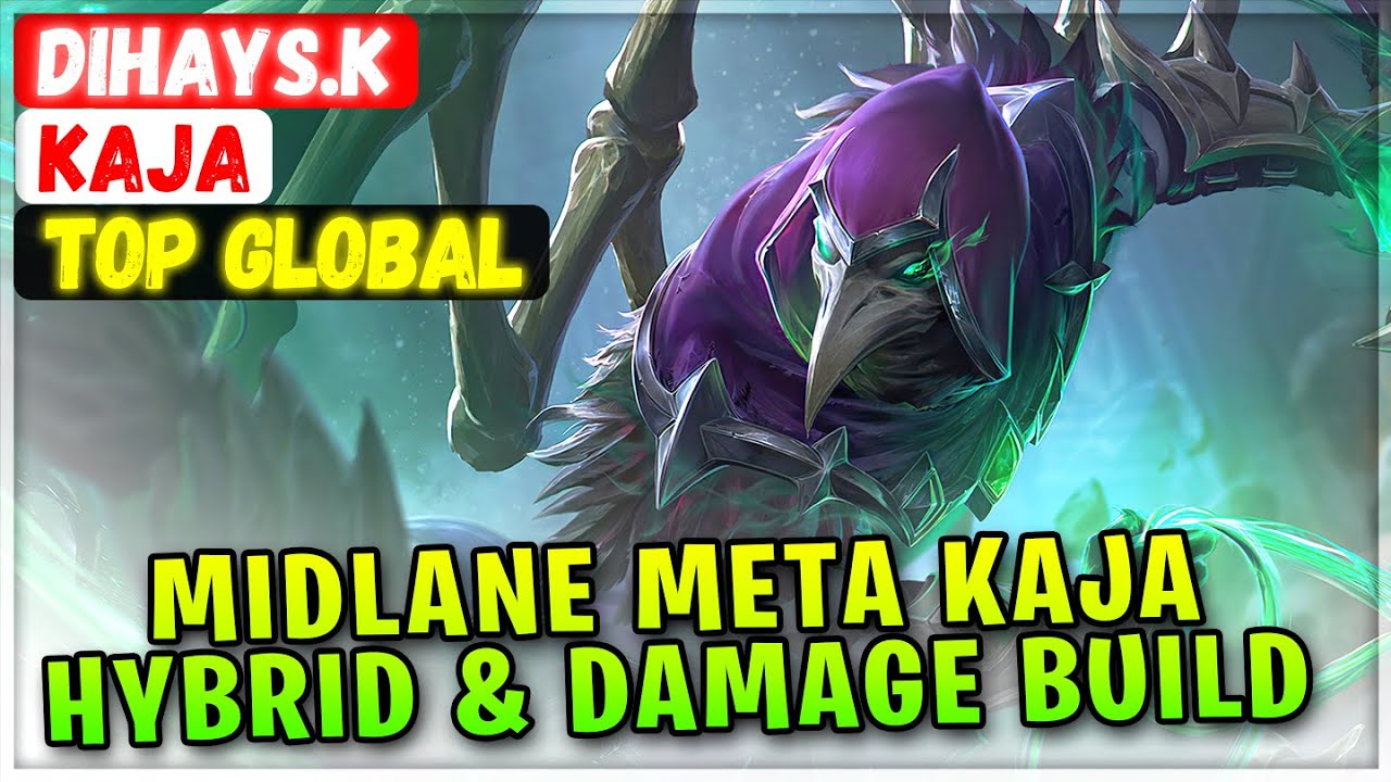 Midlane Meta Kaja, Hybrid & Damage Build [ Top Global Kaja ] Dihays.k ...