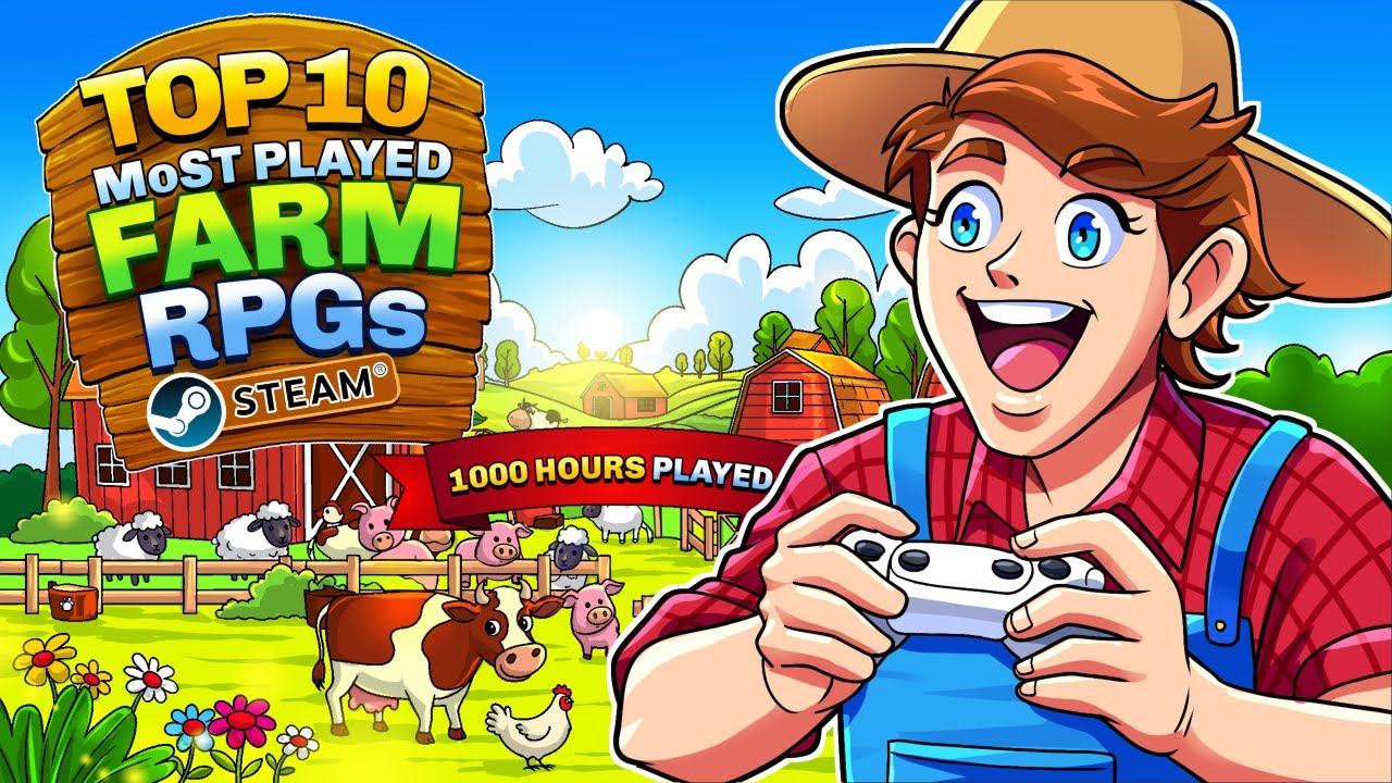 My All Time Top 10 Most Played Farm RPG's On Steam - YouTube
