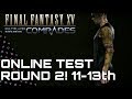 Final Fantasy XV: Comrades! Online Test Round 2! 11-13th August Improved Matchmaking