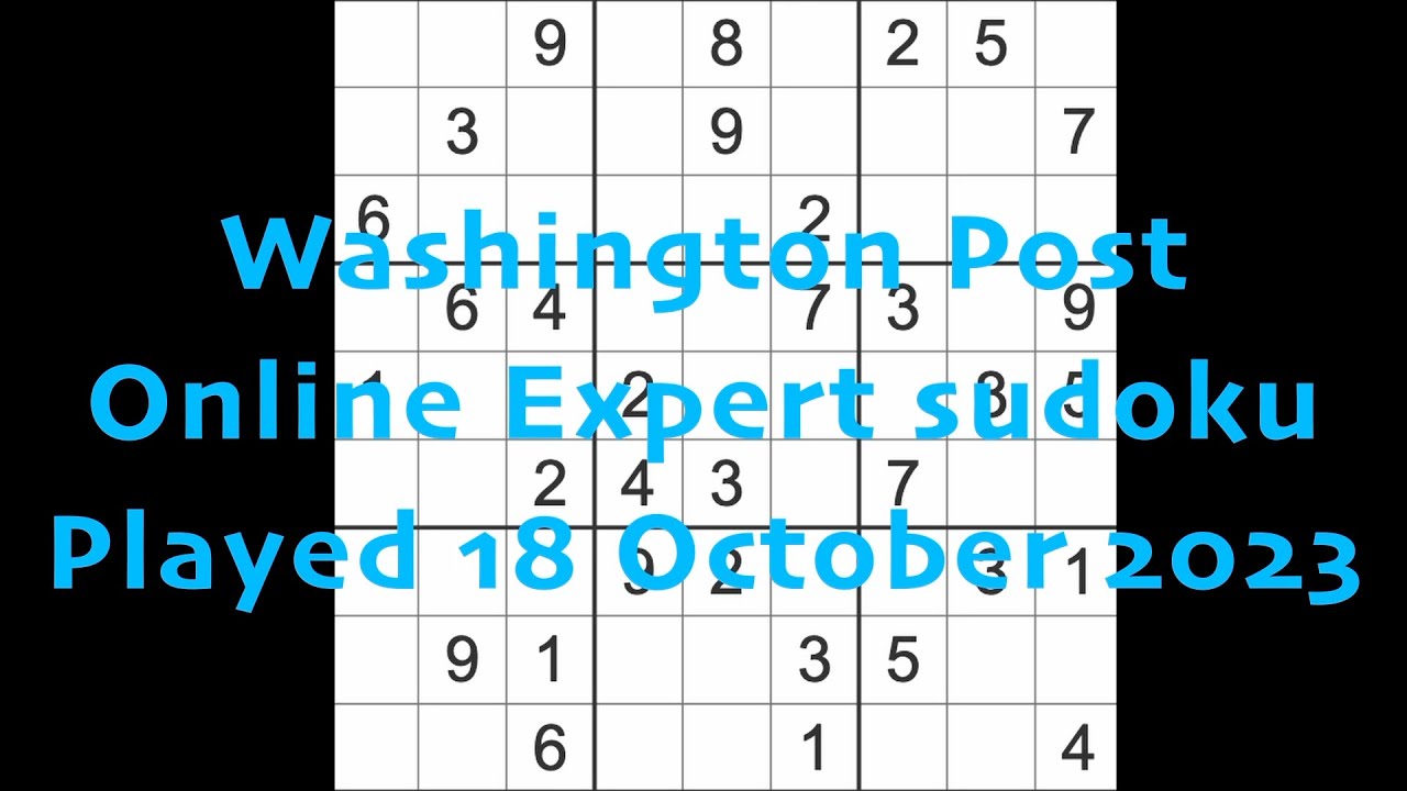 Sudoku solution Washington Post Played 18 October 2023
