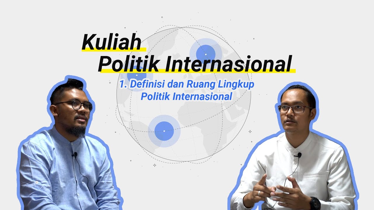 KULIAH POLITIK INTERNASIONAL #1