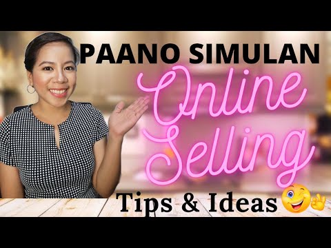 PAANO MAGSIMULA NG ONLINE SELLING/RESELLING I BUSINESS TIPS & IDEAS 2020 I HOME BASED BUSINESS