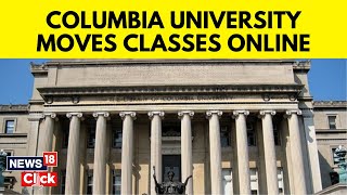 Columbia University Moves Classes Online Amid Pro-Palestinian Protests | Columbia Uni News | N18V