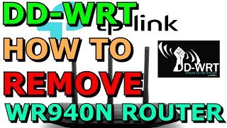How To Remove DD WRT Firmware On A TP Link WIFI Router WR940N And Restoring To The Stock Firmware