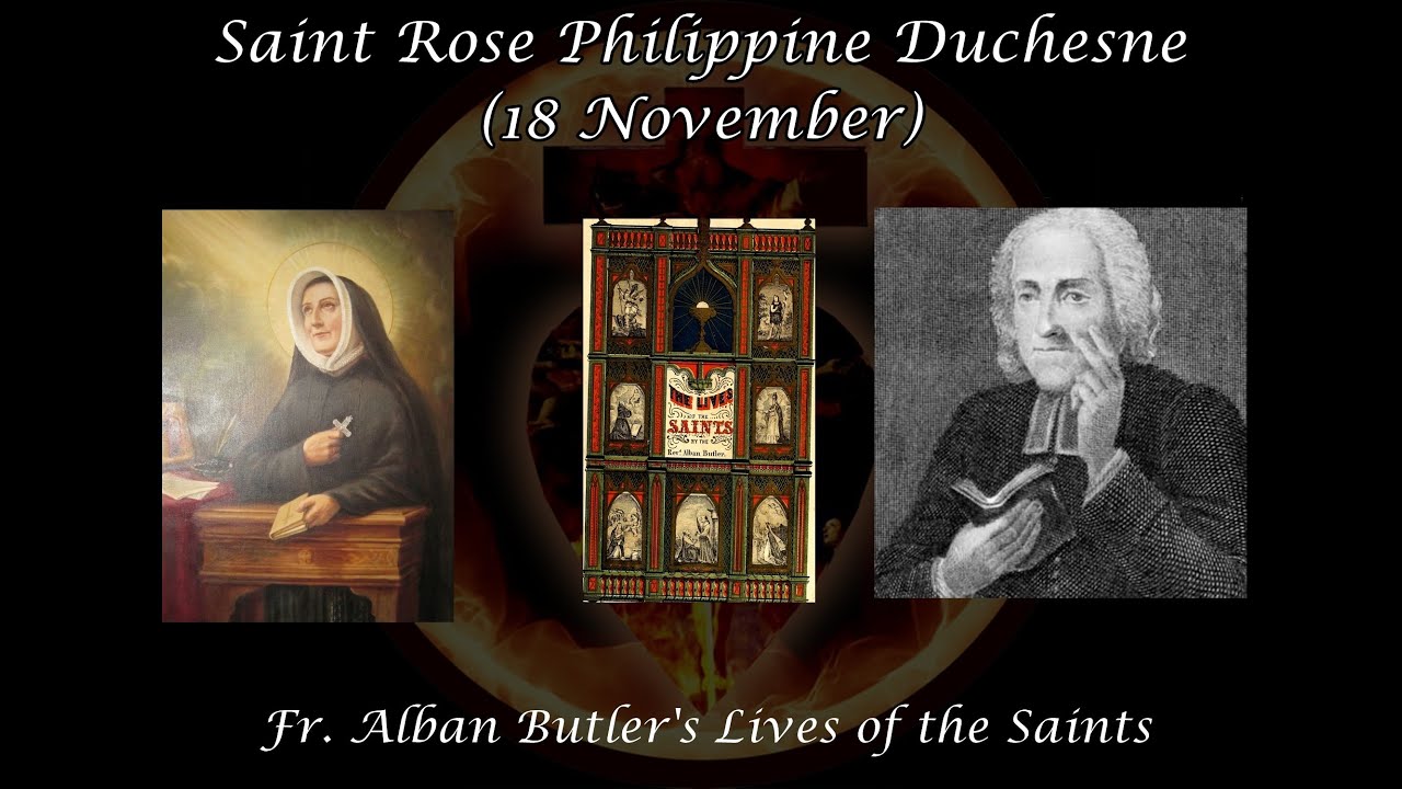 Saint Rose Philippine Duchesne (18 November): Butler's Lives of the Saints