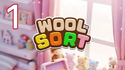 ❤️‍🔥 Wool Sort 3D / Gameplay Walkthrough / Level 1-4