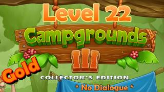Campgrounds III - Collector's Edition - Level 22- Gold