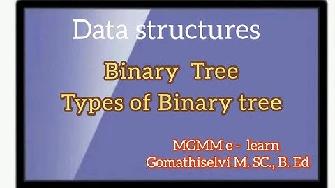Binary tree and Types of Binary Tree in Data Structure... tamil