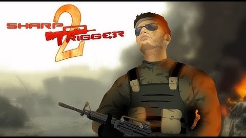 Sharp Trigger 2 - Walkthrough