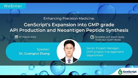 GenScript Webinar -Enhancing Precision Medicine: Expansion into GMP grade Peptide Synthesis