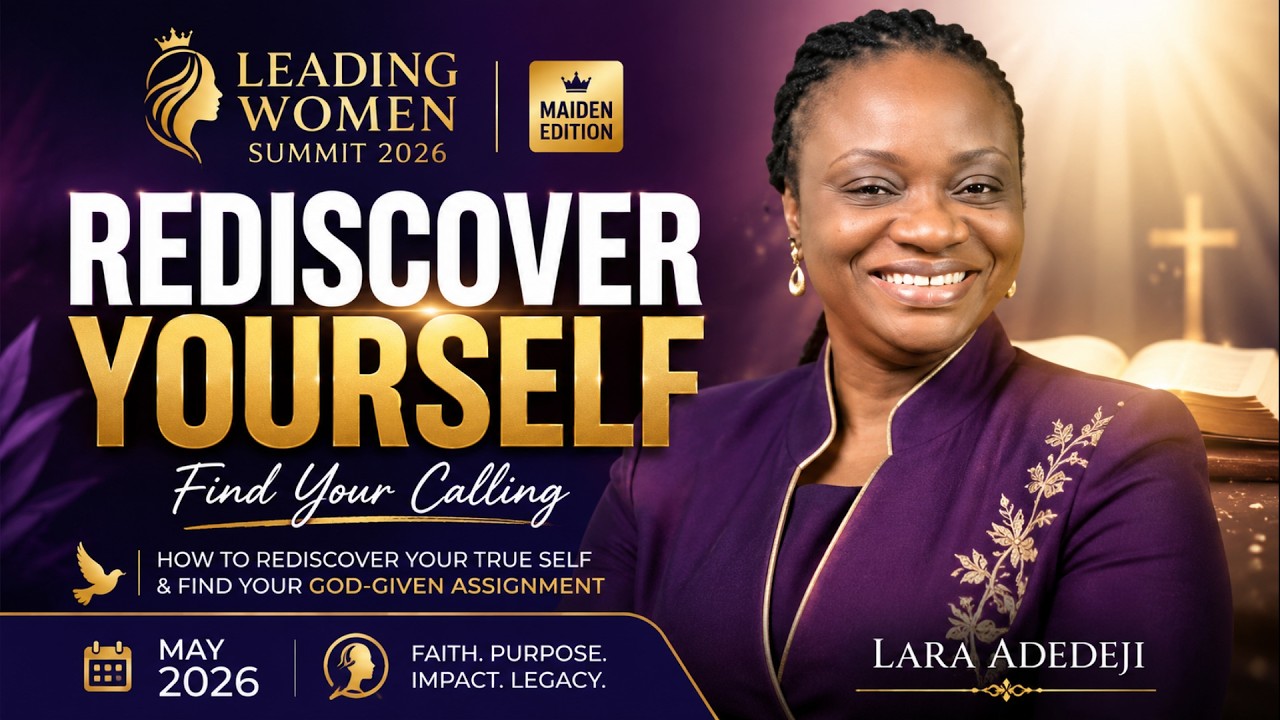 How To Rediscover Your True Self And Find Your God-Given Assignment || Leading Women Summit 2026