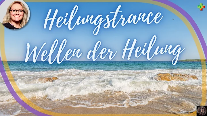 Heilungstrance "Wellen der Heilung"