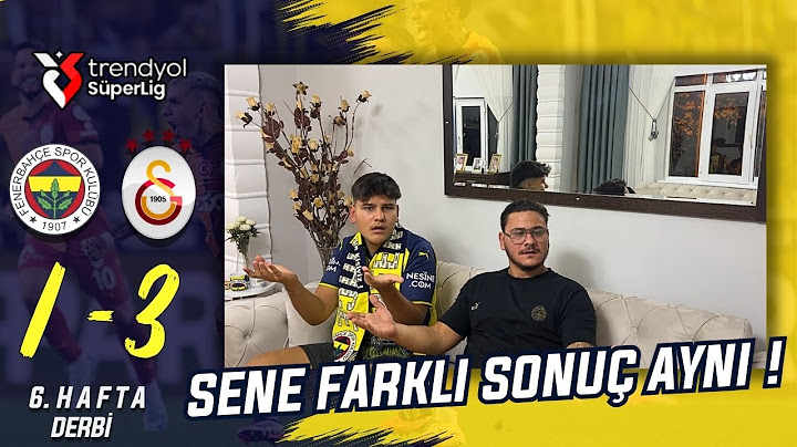 FANATİK FENERBAHÇELİLER FENERBAHÇE GALATASARAY DERBİSİNİ İZLERSE - FENERBAHÇE 1-3 GALATASARAY