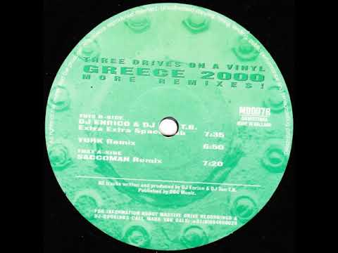 Three Drives, Enrico, Ton TB - Greece 2000 - Dj Enrico & Dj Ton TB Extra Extra Space Extended Dub