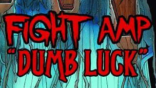 Fight Amp - Dumb Luck