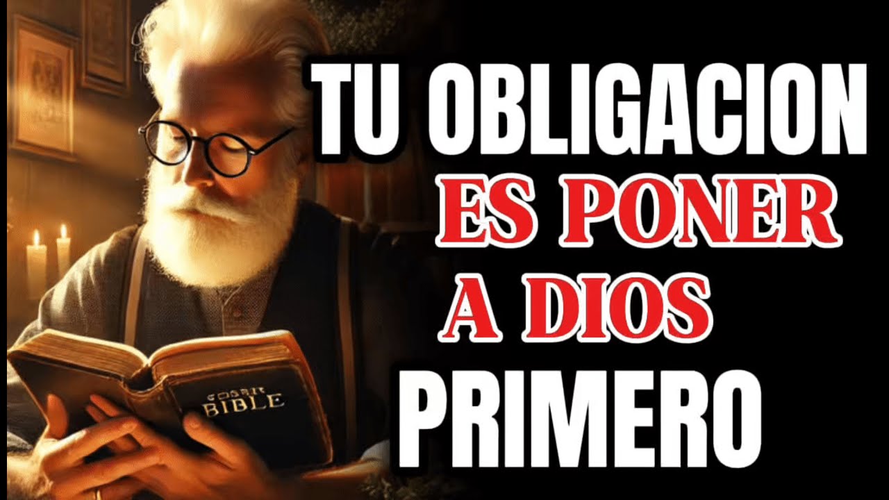 Oblígate a Poner a Dios Primero en Todo l REFLEXIÓN CRISTIANA 