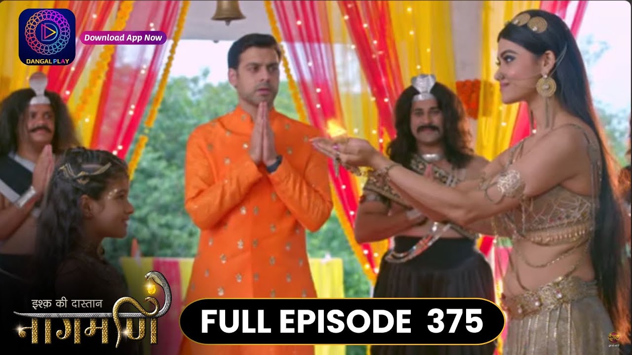 Ishq Ki Dastaan Naagmani | Full Episode 375 | Dangal TV