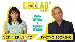 Vérifier l’info : le fact-checking - Samuel Etienne / Aude WTFake - La Collab' de l'info