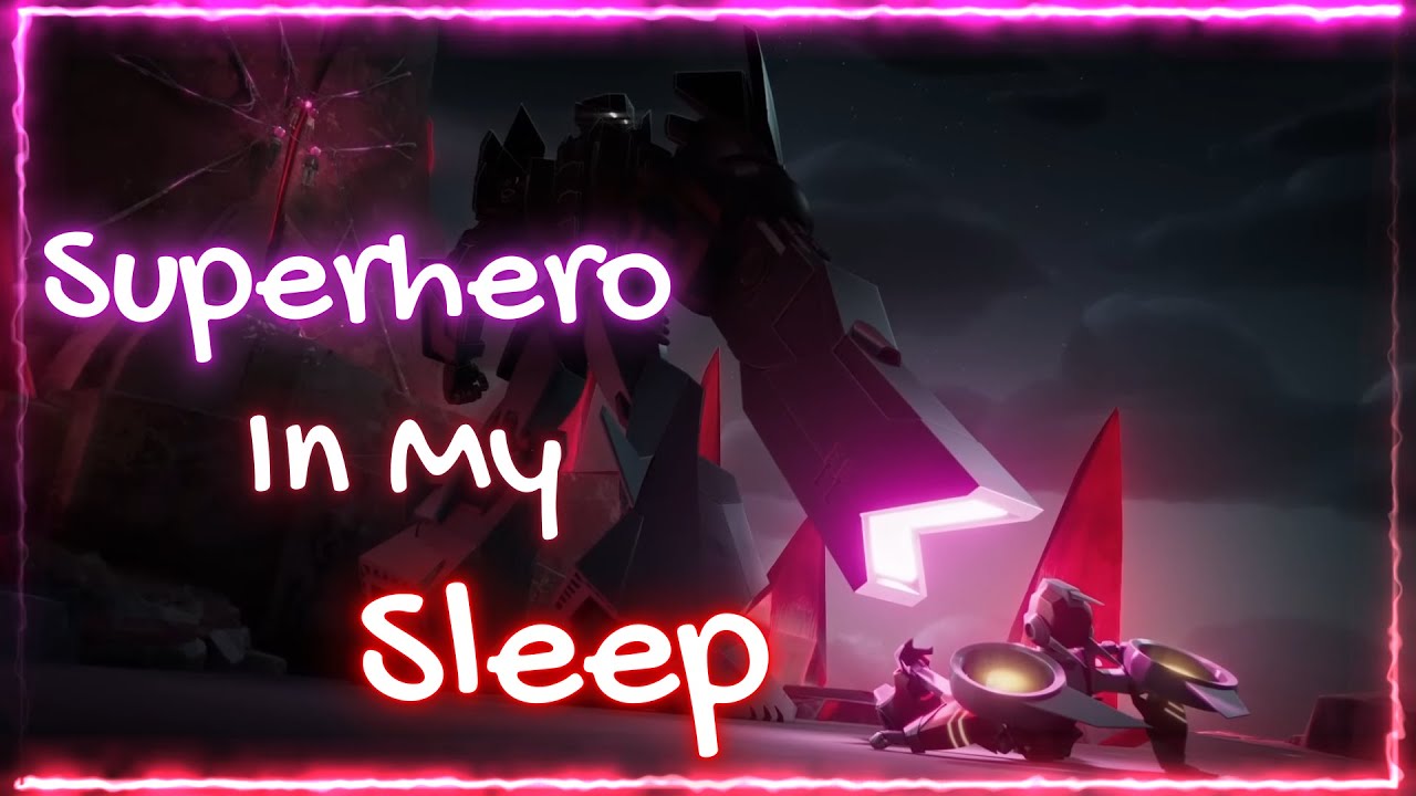 Superhero In My Sleep [AMV] - Earthspark Finale