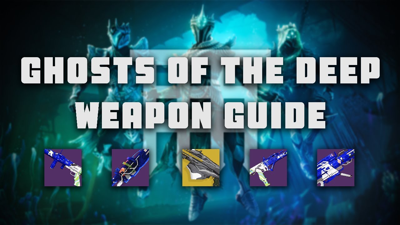 Ghosts of the Deep Weapon Guide