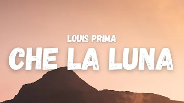 Louis Prima - Che La Luna (Lyrics) (TikTok Song) | ohh mama, la, la, la, la, la, la
