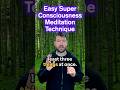 Super Consciousness Meditation Technique | Quiet Mind Easy