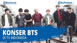 Konser BTS di TV Indonesia