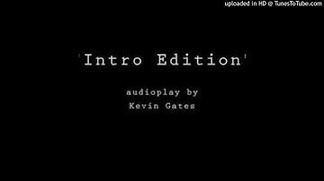Kevin Gates - Intro Edition