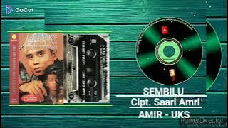 SEMBILU 💕AMIR UKS ❤ HQ AUDIO