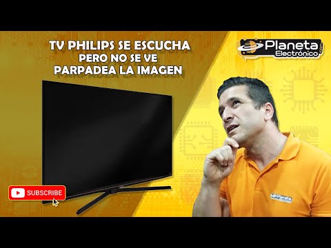 TV PHILIPS se escucha pero no se ve, la imagen parpadea y se apaga