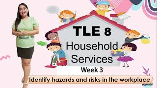 TLE 8 Household Services Week 3 MELC Based Lesson Occupational Health and Safety Hazard and Risk
