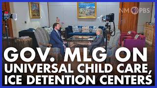 Gov. Lujan Grisham on Universal Child Care, ICE Detention Centers