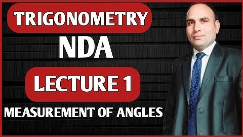 Trigonometry for NDA/Measurement of angles/NDA maths classes