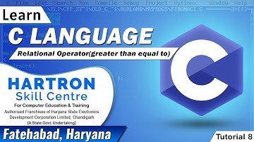 C Language | Tutorial 8 | Relational Operator(greater than equal to) HARTRON SKILL CENTRE FATEHABAD