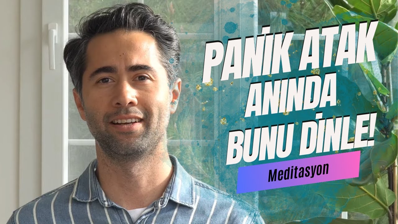 Panik Atak ve Anksiyete İçin Meditasyon! Kaygıyı Azaltma Rehberi