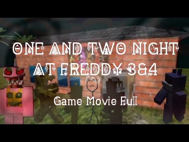One And Two Night at Freddy 3u00264 (Movie Full) Gameplay HD class=