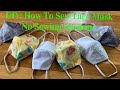 DIY: How to sew Face Mask- No Sewing Machine