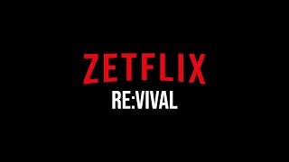 ZETFLIX - Mission RE:VIVAL