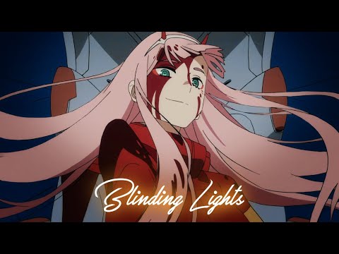 Blinding-Lights「AMV」--Darling-in-the-Franxx,-BNHA,-