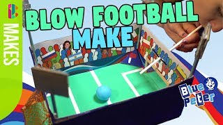 Make a blow football stadium | Blue Peter