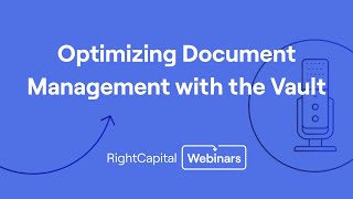 RightTraining: Optimizing Document Management with RightCapital's Vault