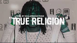 [FREE] *Futuristic* Chief Keef Type Beat "True Religion" (prod. DollaProductionz)