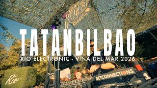Tatan Bilbao @ RIOELECTRONIC CHILE | W/ Piero Pirupa & Hector Couto | Dj Set