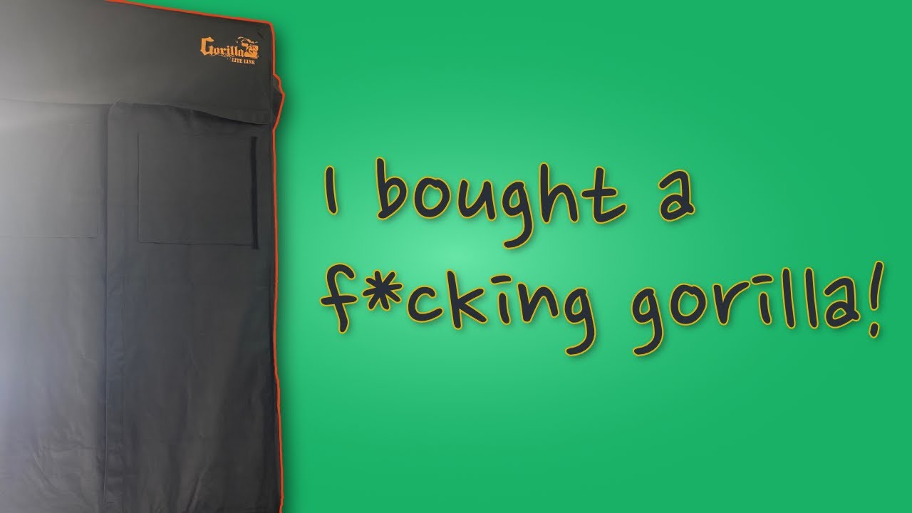 Let’s assemble a f*cking gorilla grow tent!